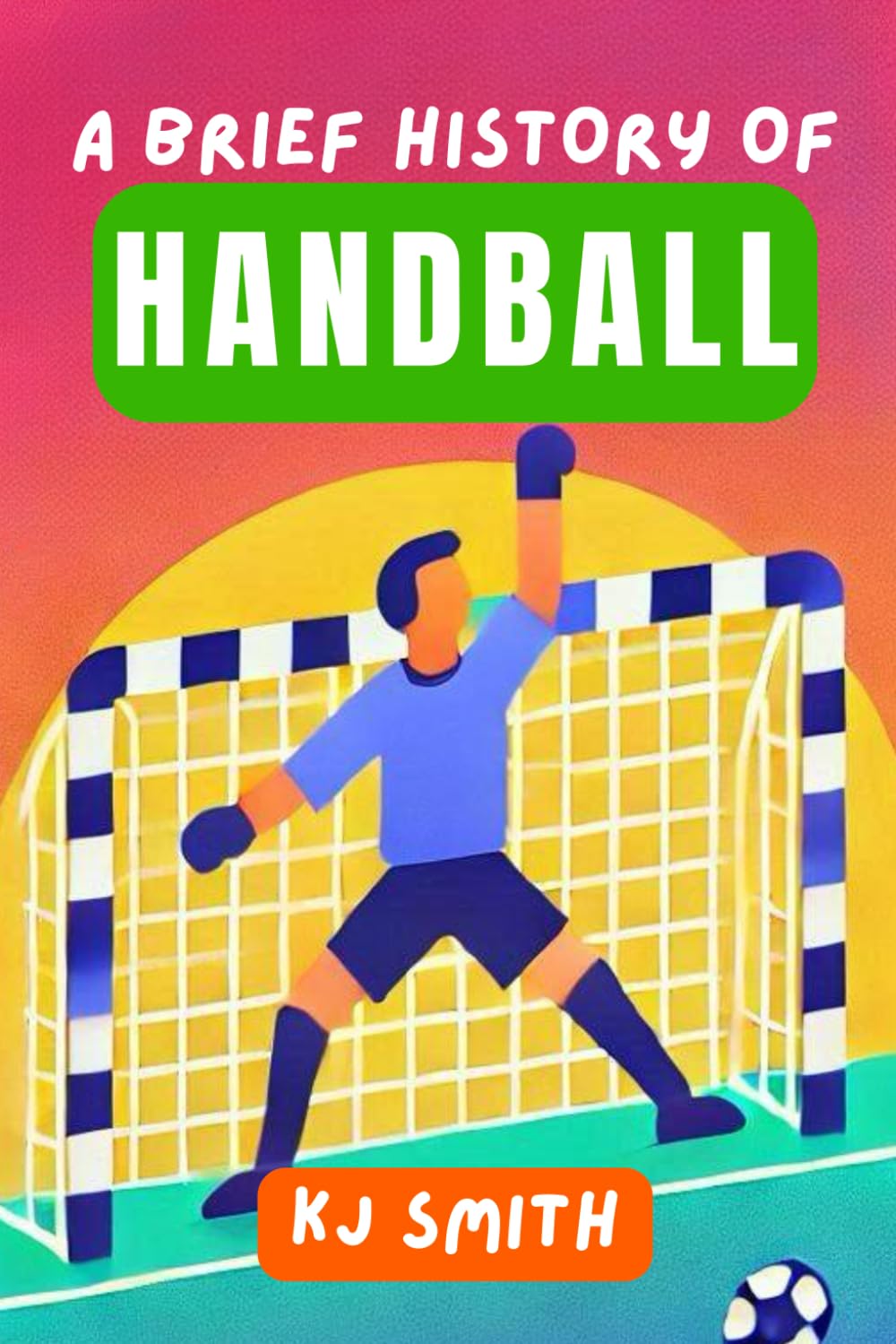 A Brief History of Handball (A Brief History of Sports Edition) baixar o livro de graça