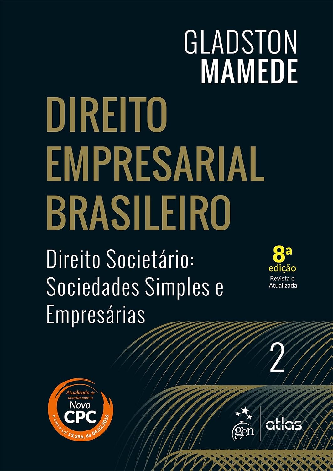Direito Empresarial Brasileiro - Direito Societário - Sociedades Simples e Empresárias: Volume 2