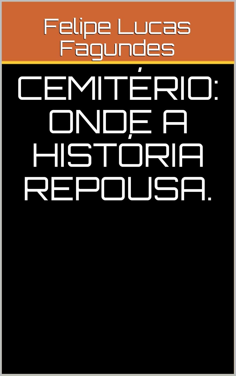 Cemitério: Onde a história repousa. baixar o livro de graça