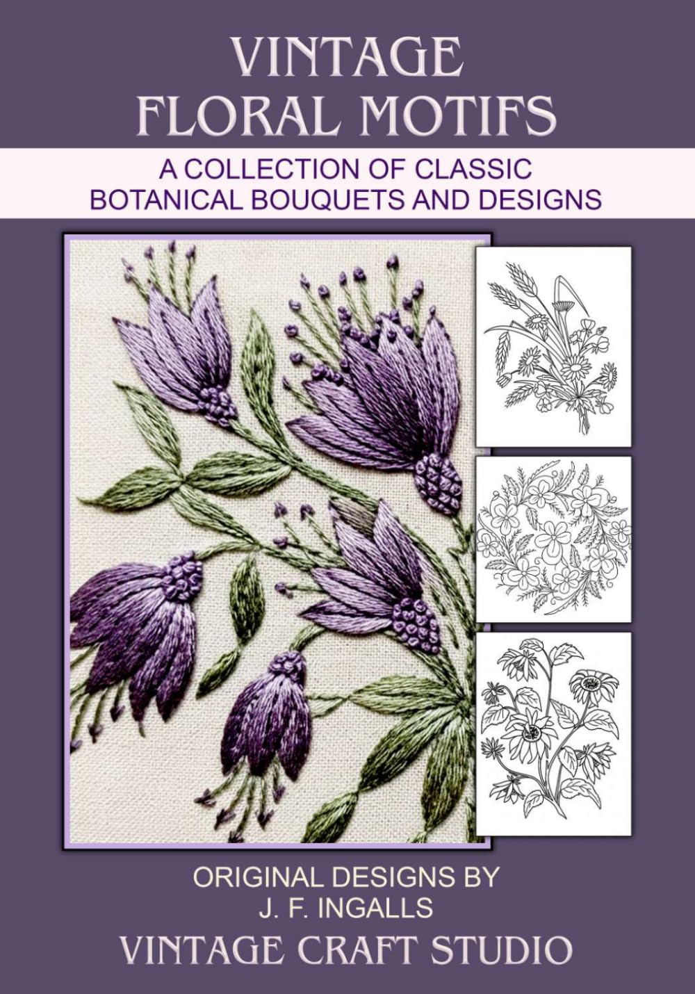 Vintage Floral Motifs Embroidery Patterns: A Collection of Classic Botanical Bouquets and Designs for Needlework (Classic Embroidery) baixar o livro de graça