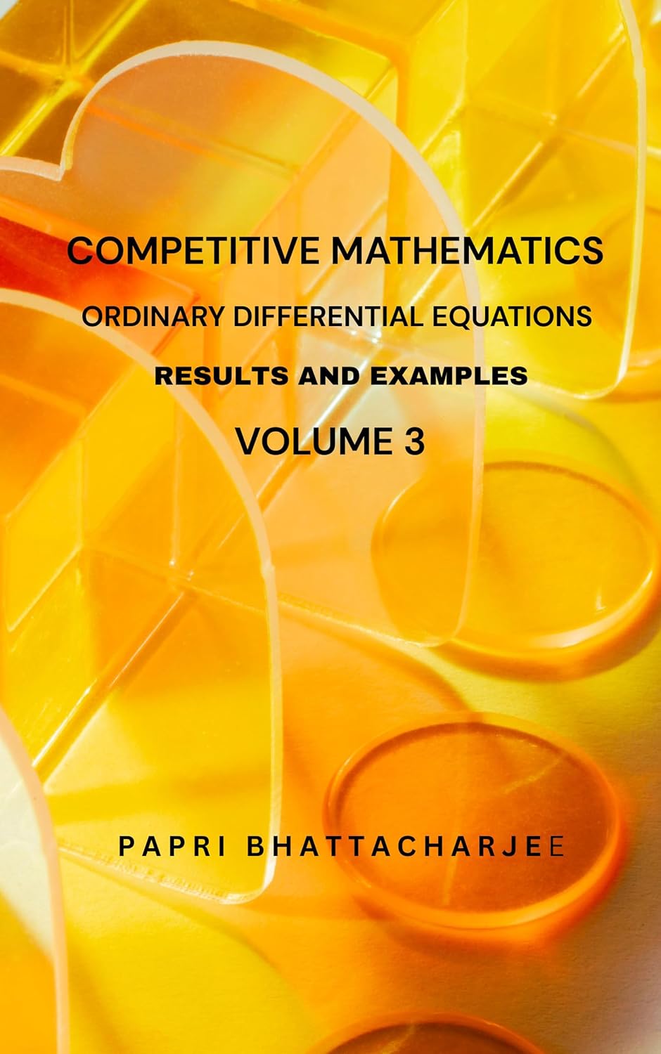 COMPETITIVE MATHEMATICS ORDINARY DIFFERENTIAL EQUATIONS RESULTS AND EXAMPLES VOLUME 3 (English Edition) baixar o livro de graça