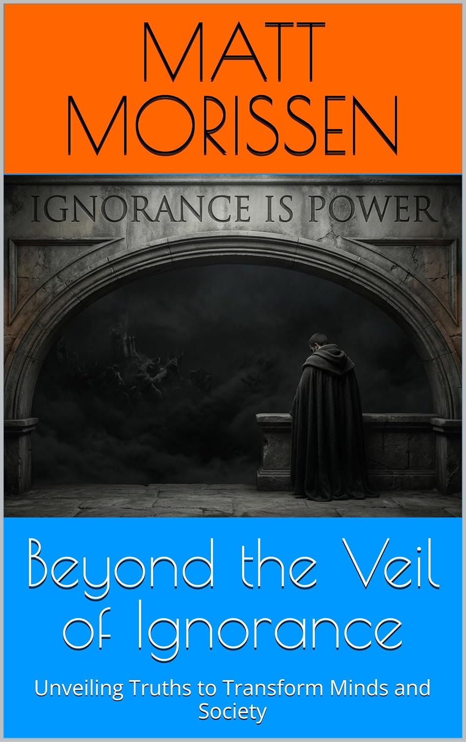 ler totalmente Beyond the Veil of Ignorance: Unveiling Truths to Transform Minds and Society (English Edition)