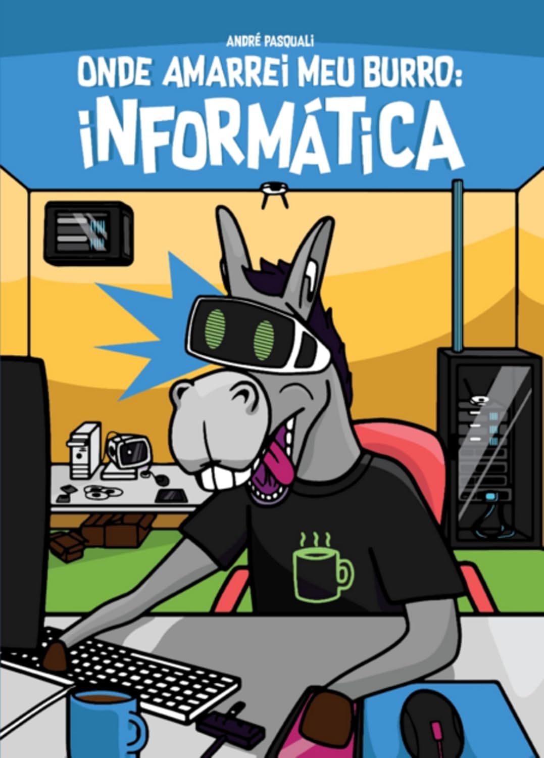 Onde Amarrei Meu Burro: Informática baixar o livro de graça