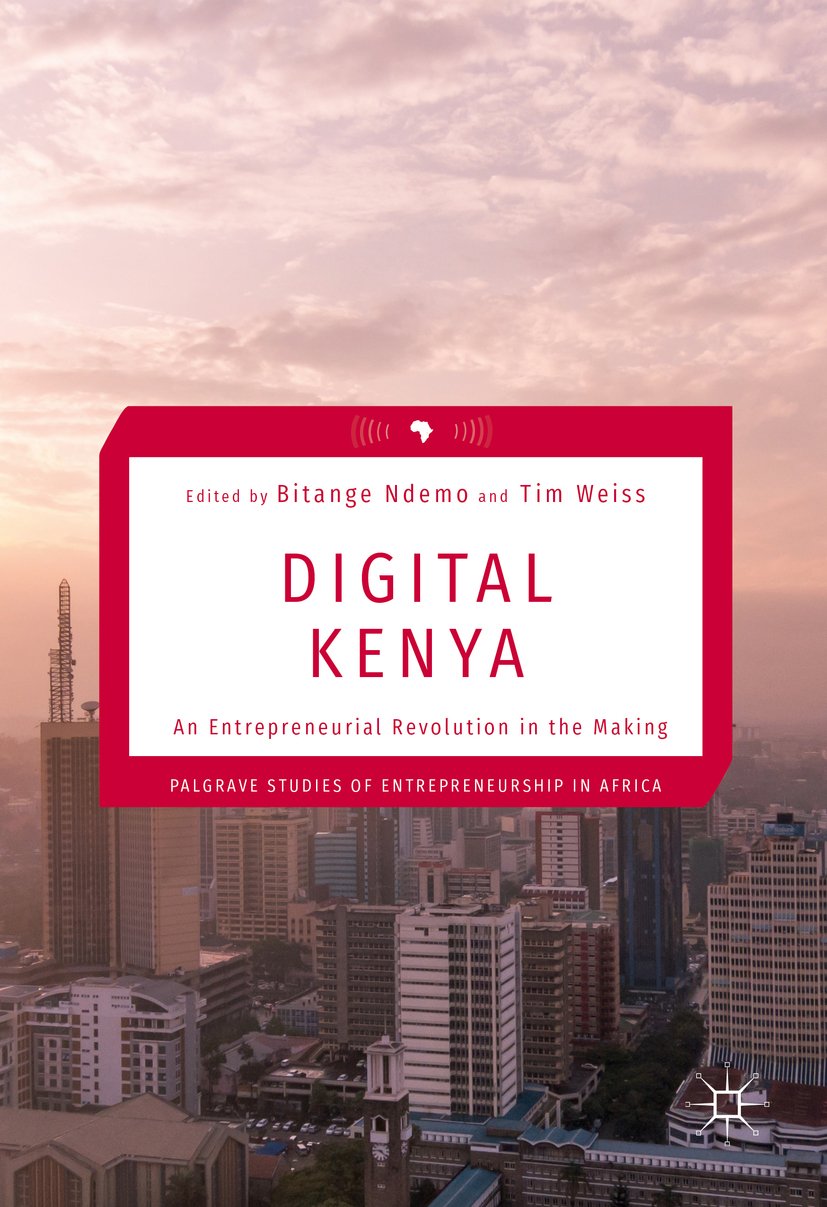 Digital Kenya: An Entrepreneurial Revolution in the Making (Palgrave Studies of Entrepreneurship in Africa) (English Edition) baixar livro de graça