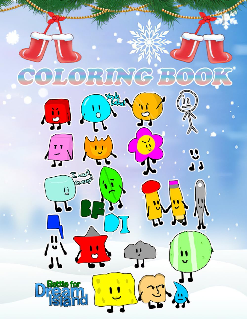 capítulo por capítulo baixar battle for dream island Chrismast Coloring Book BFDI for Fan Men Teen Women Kid: 35+ Great Coloring Pages For Kids, Teens, Adults. Beautiful And... Your Creativity And Create Your Masterpieces