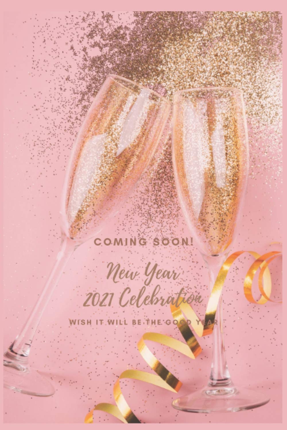 ler totalmente Coming Soon! New Year 2021 Celebration Hope it will be the good year: diary, note book, log book, planning book, work book