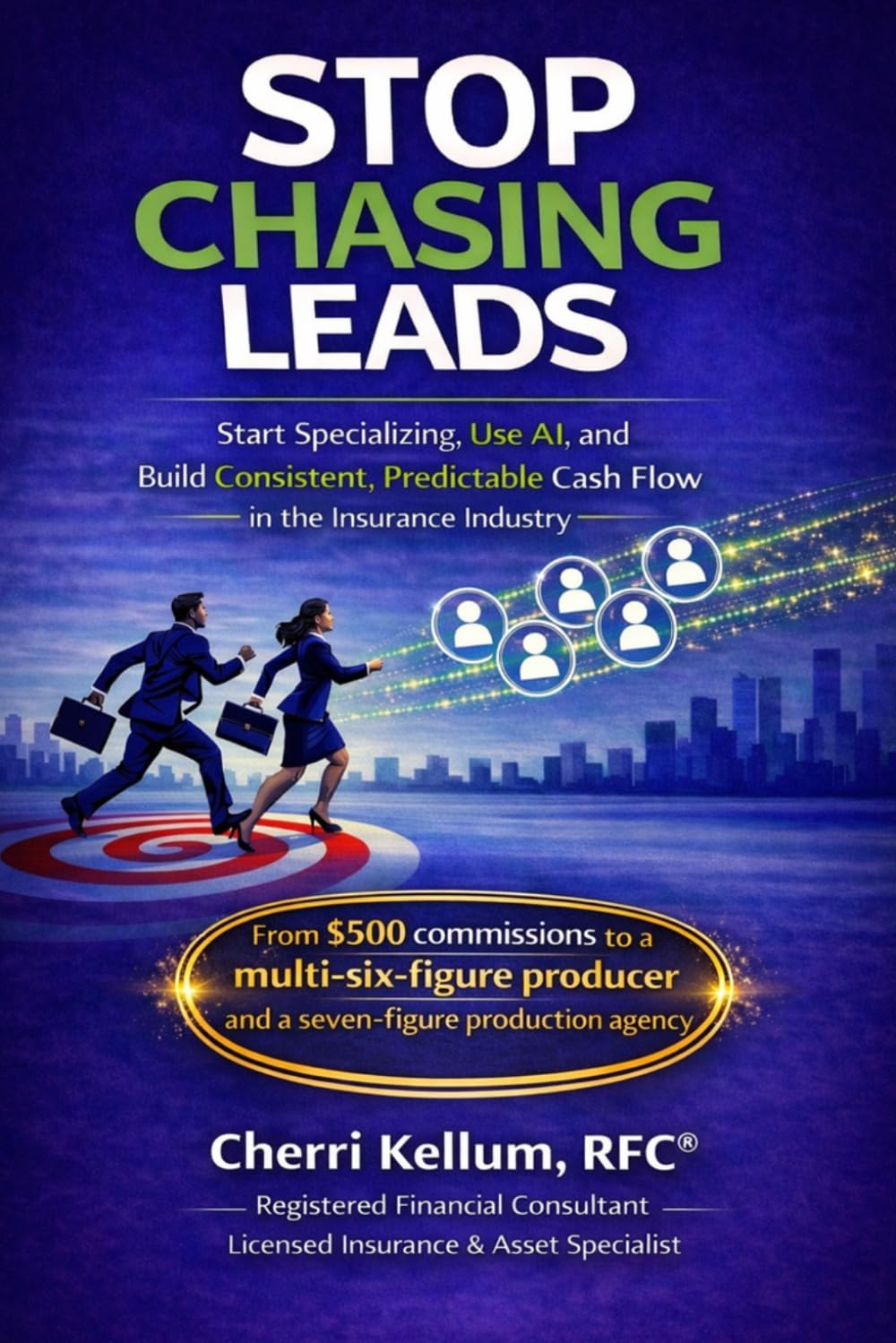 STOP CHASING LEADS: Start Specializing, Use AI, and Build Consistent, Predictable Cash Flow in the Insurance Industry baixar o livro de graça