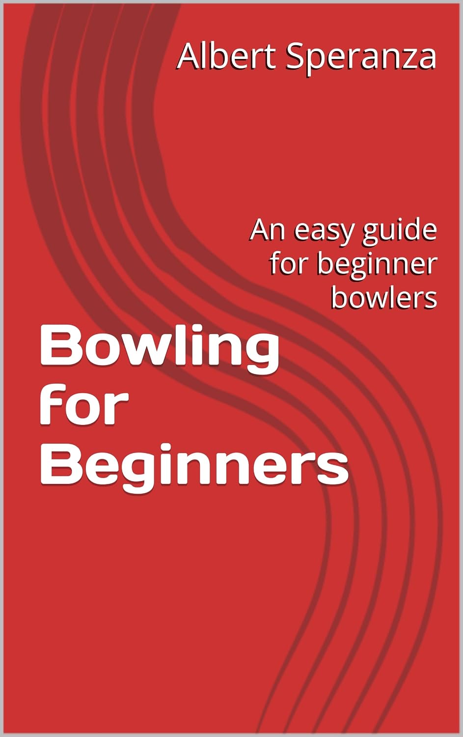 Bowling for Beginners: An easy guide for beginner bowlers (English Edition) baixar livro de graça