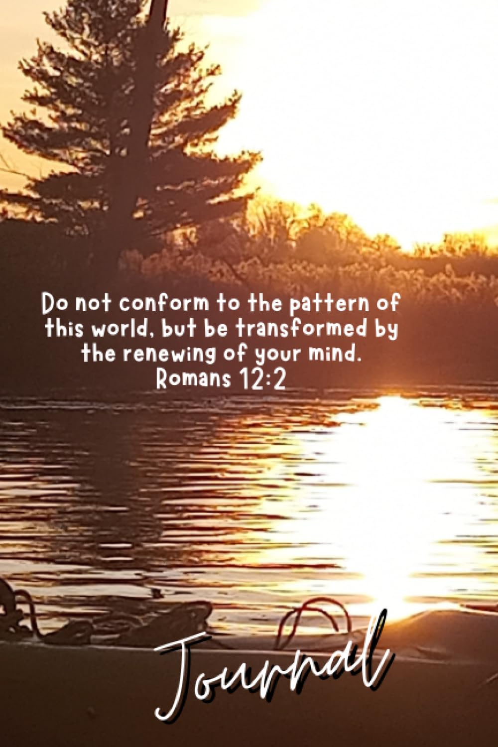 ler totalmente Sunset Kayak Notebook Romans 12:2 Inspritaitonal Scripture. Do not be conformed to this world but renew your mind