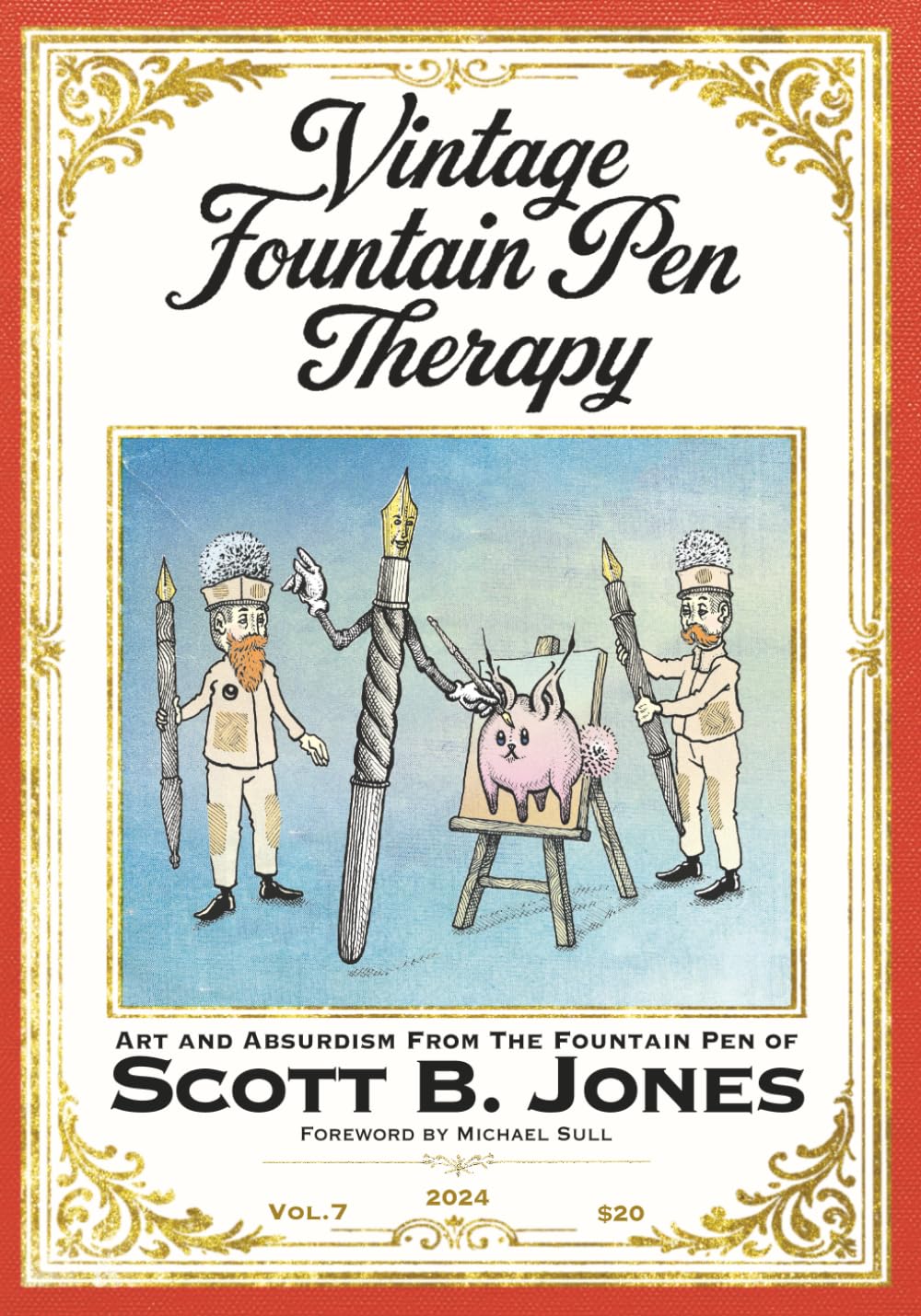 ler totalmente Vintage Fountain Pen Therapy: Art and Absurdism From The Fountain Pen of Scott B. Jones
