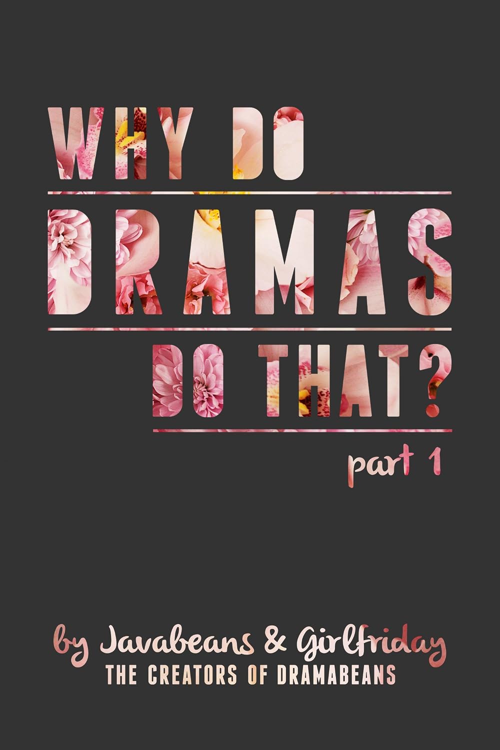 ler totalmente Why Do Dramas Do That? Part 1 (English Edition)