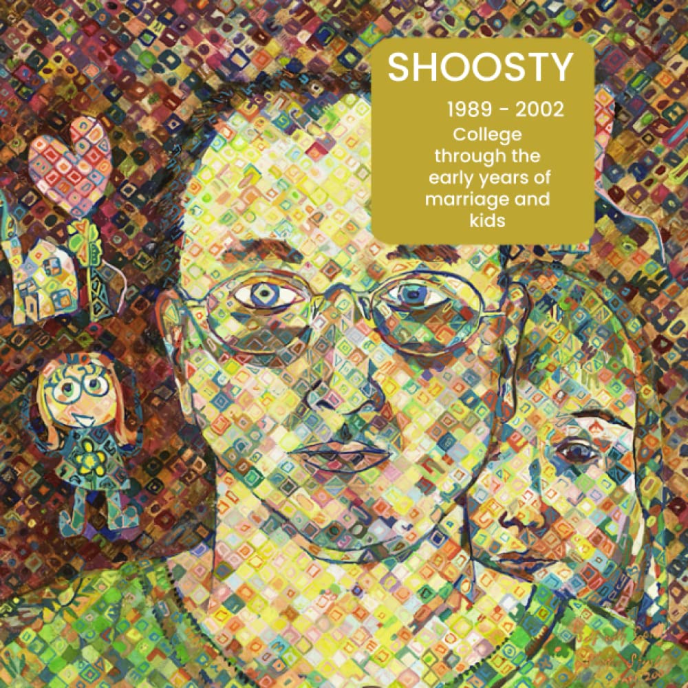 ler totalmente Shoosty 1989 - 2002: College through the early years of marriage and kids