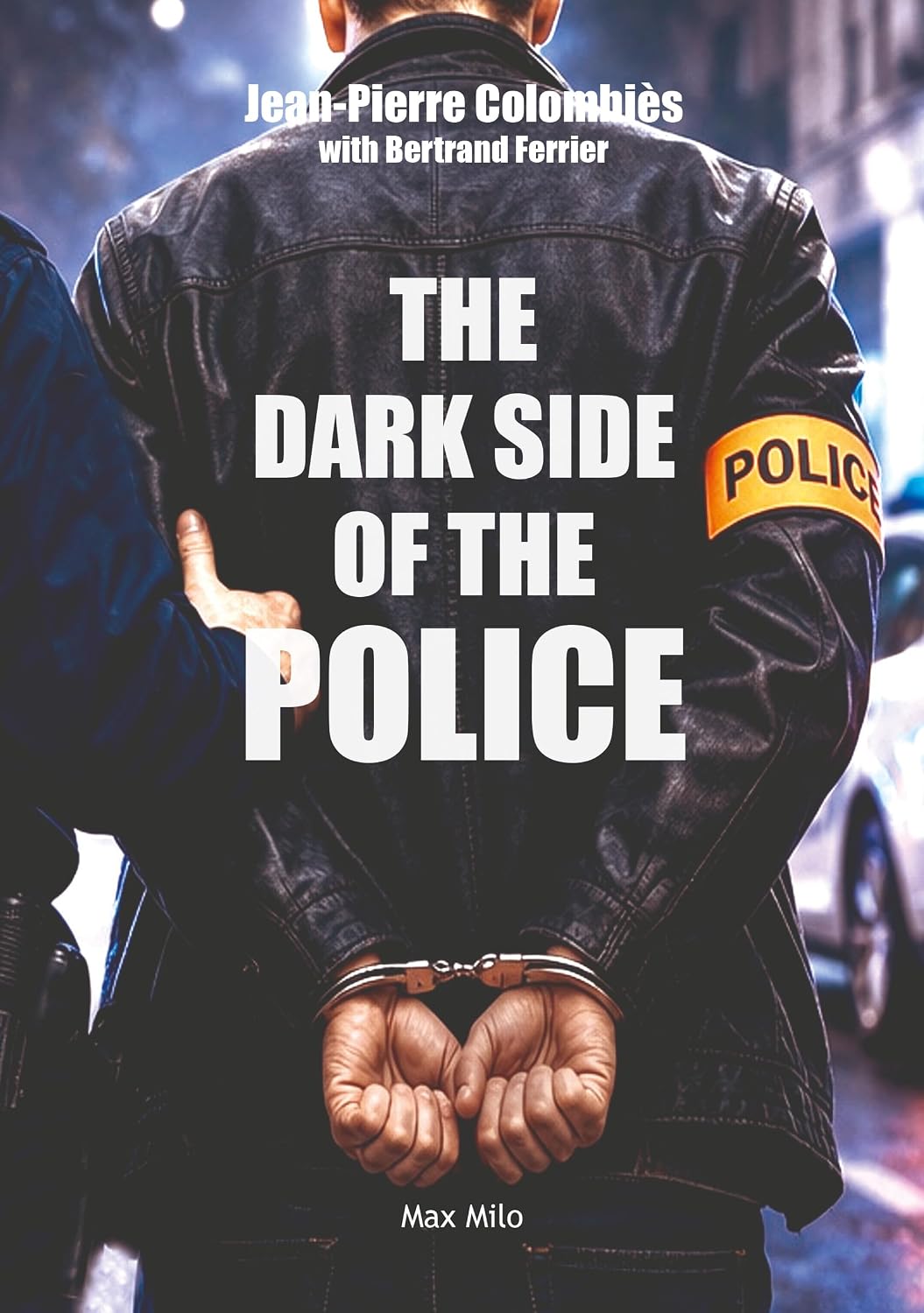 The dark side of the police: Essais - documents (English Edition) baixar livro de graça