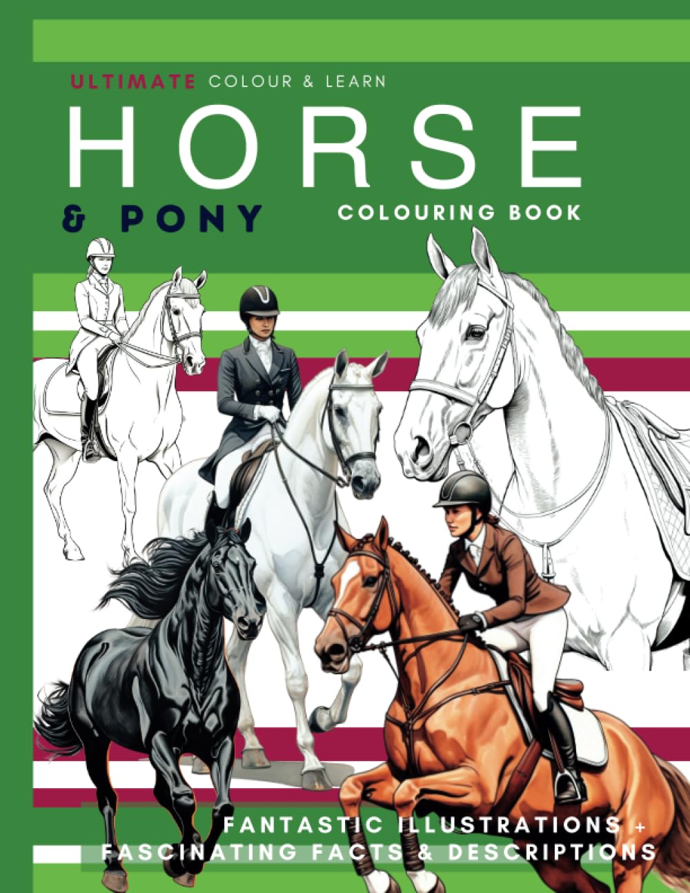 ler totalmente Horse Colouring Book - Ultimate Horse & Pony Coloring Book - Colour & Learn: Leant About Horse Breeds As You Colour In Brilliant Images Of Horses From All Over The World