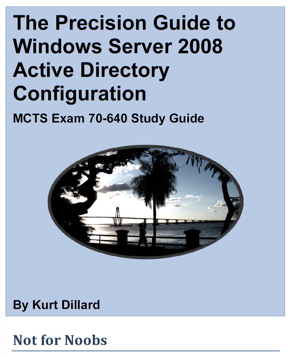 ler totalmente The Precision Guide to Windows Server 2008 Active Directory Configuration: MCTS Exam 70-640 Study Guide (English Edition)