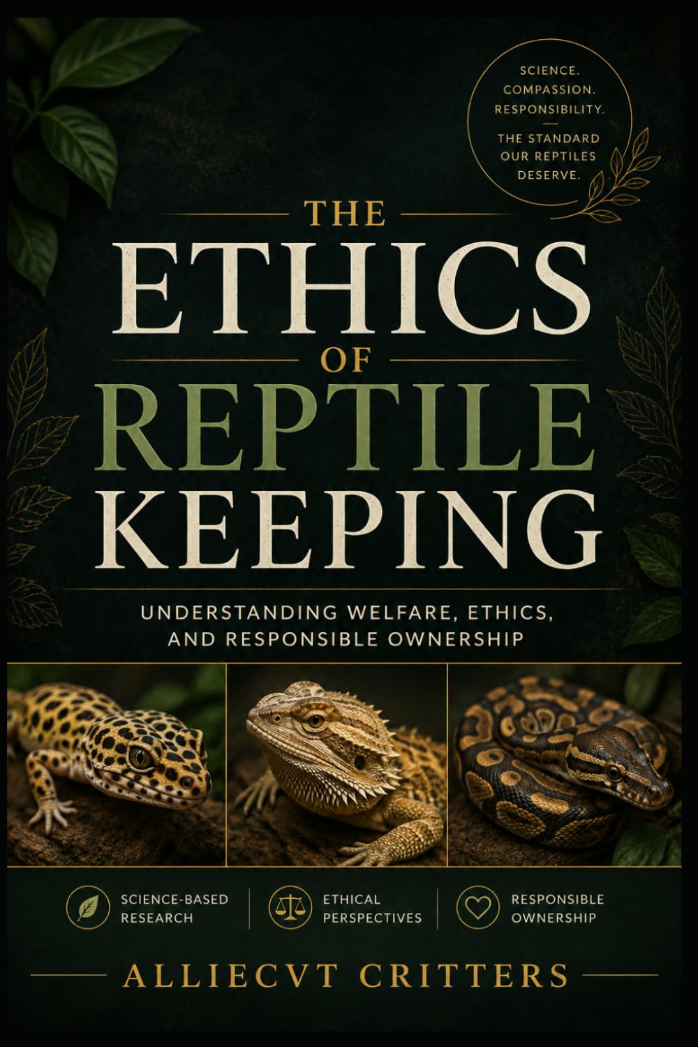The Ethics of Reptile Keeping: Understanding Welfare, Ethics, and Responsible Ownership baixar livro de graça
