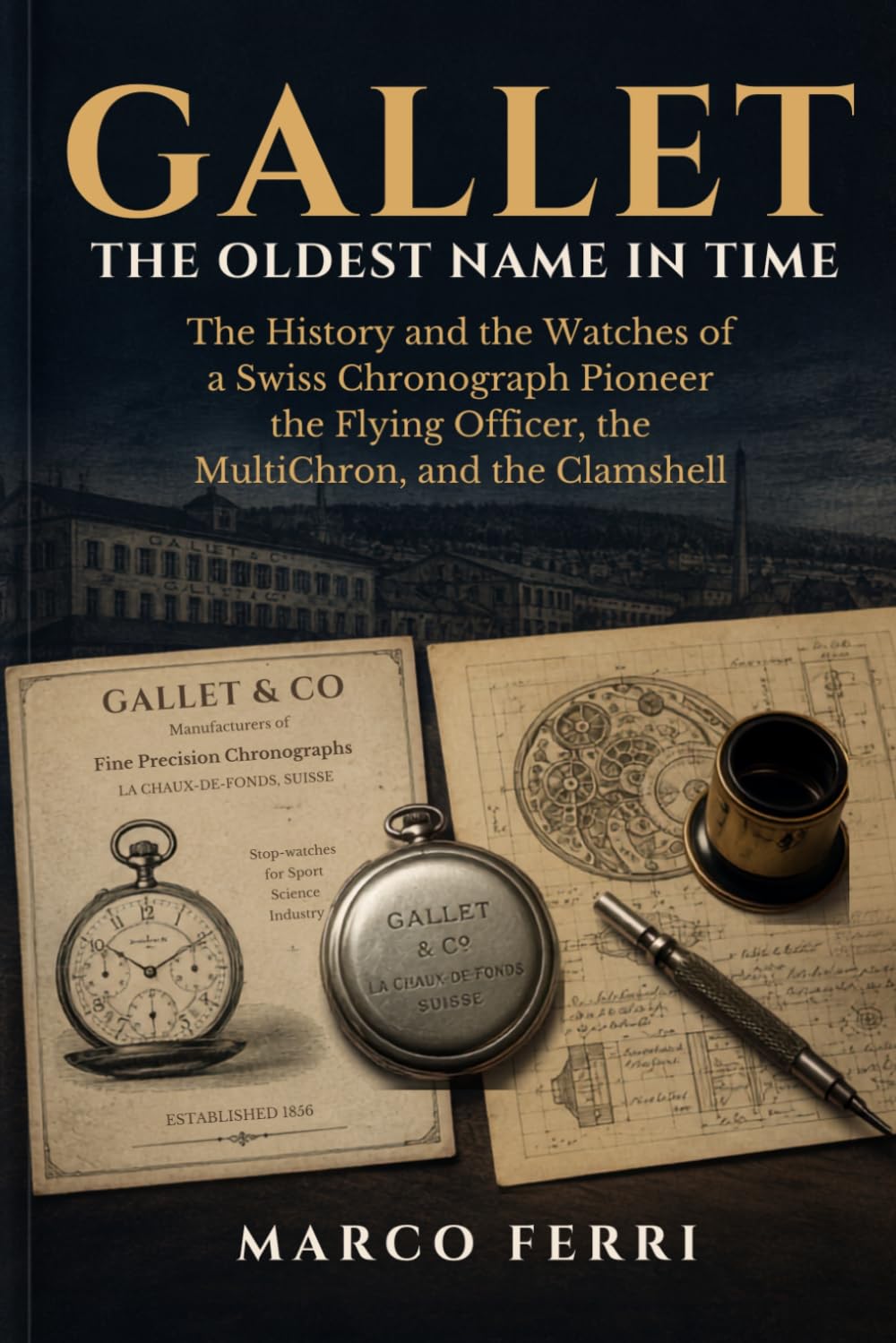 ler totalmente Gallet: The Oldest Name in Time - A Swiss Chronograph Pioneer, and How to Buy One Author: Marco Ferri