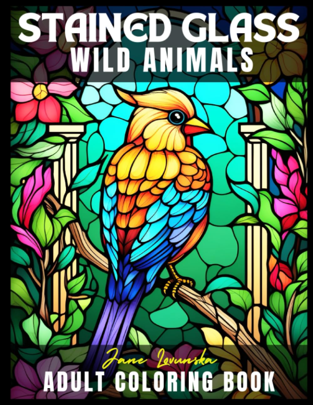 Stained Glass Wild Animals: Coloring Book for Adults with Window Designs and Patterns for Relaxation (Stained Glass Coloring Book for Adults) baixar livro de graça