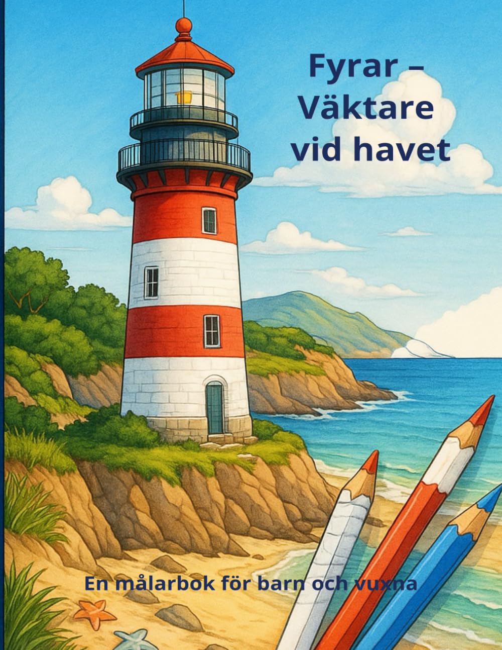 Fyrar – Väktare vid havet: En målarbok för barn och vuxna (Happy Colouring Books) (Swedish Edition) baixar o livro de graça