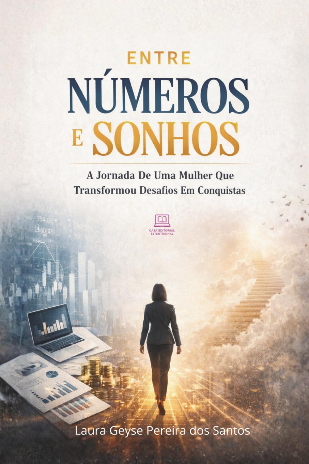 Entre Números e Sonhos: A Jornada de uma Mulher que Transformou Desafios em Conquistas (Portuguese Edition) baixar livro de graça