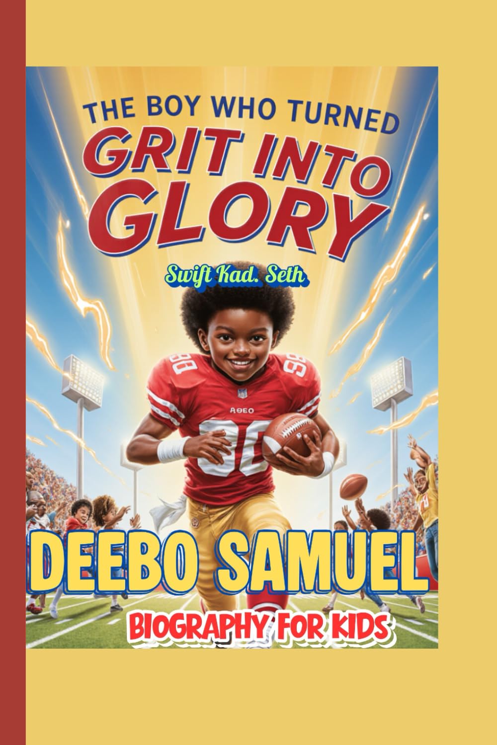 ler totalmente DEEBO SAMUEL BIOGRAPHY FOR KIDS (The Boy Who Turned Grit into Glory): How One Player’s Creativity Changed Football Forever