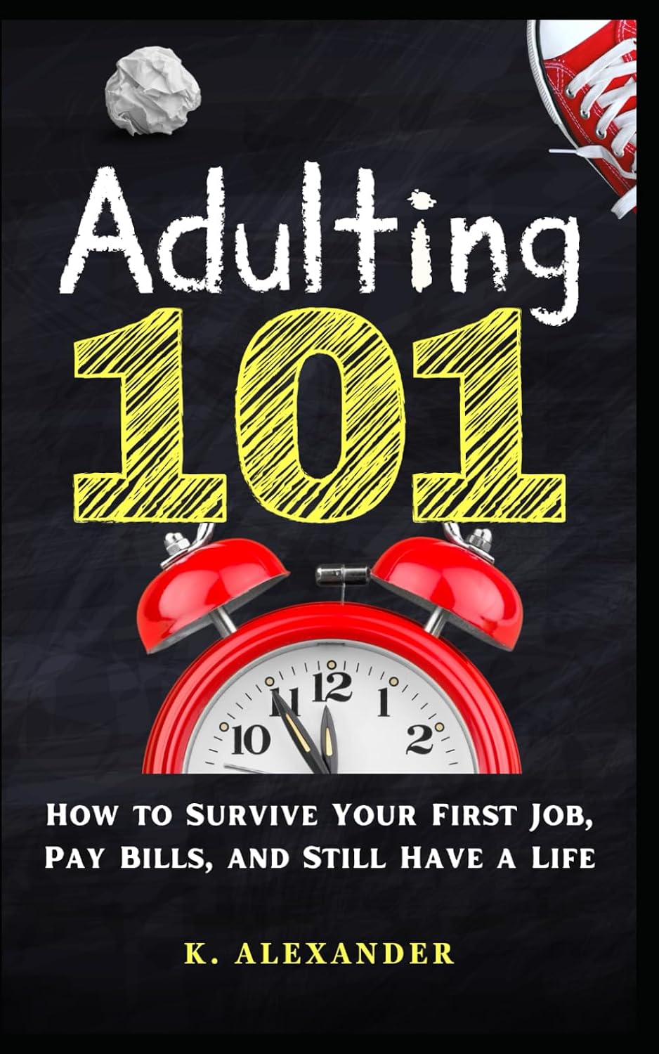 ler totalmente Adulting 101: How To Survive Your First Job And Still Have A Life