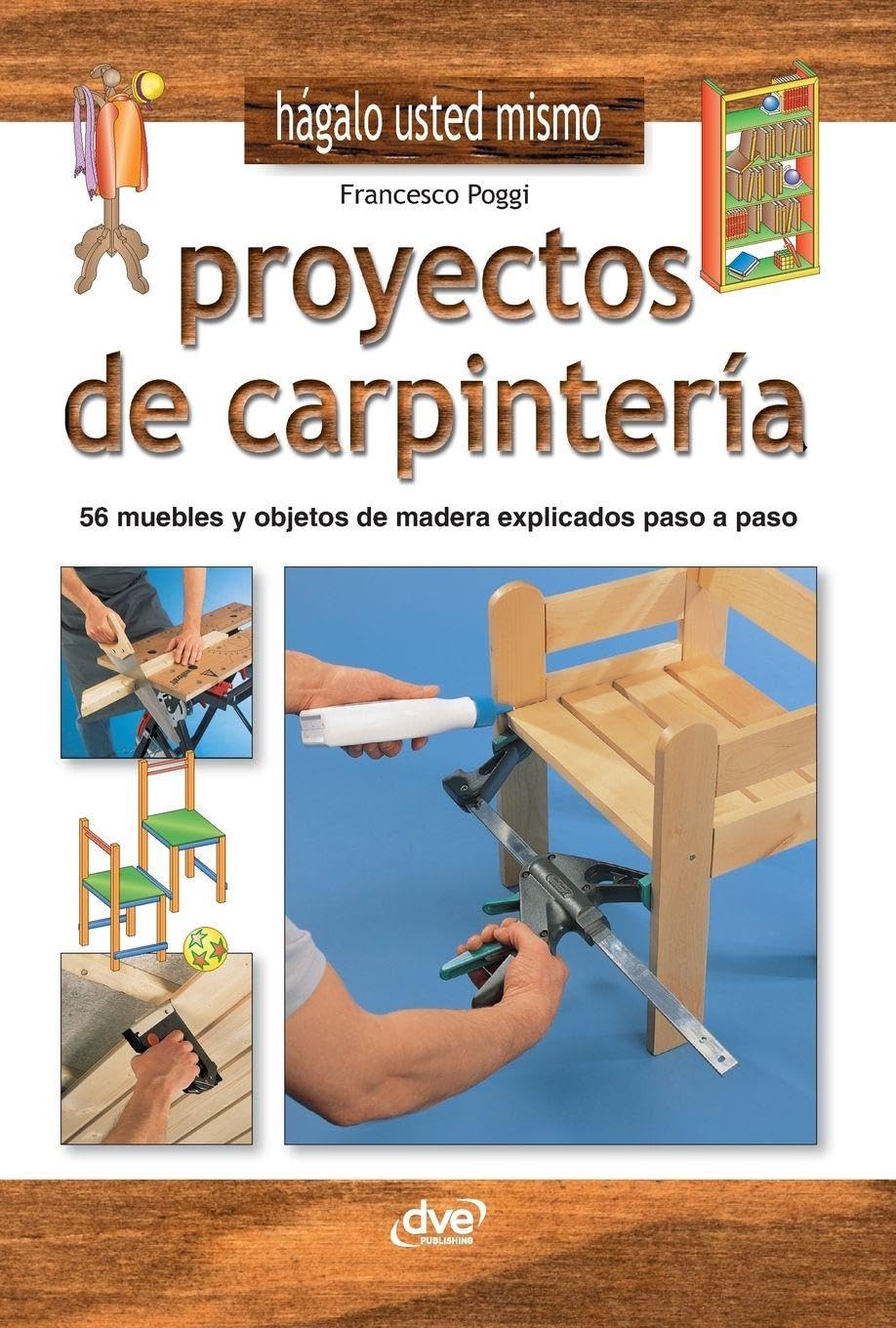 Proyectos de carpintería: 56 muebles y objetos de madera explicados paso a paso baixar o livro de graça