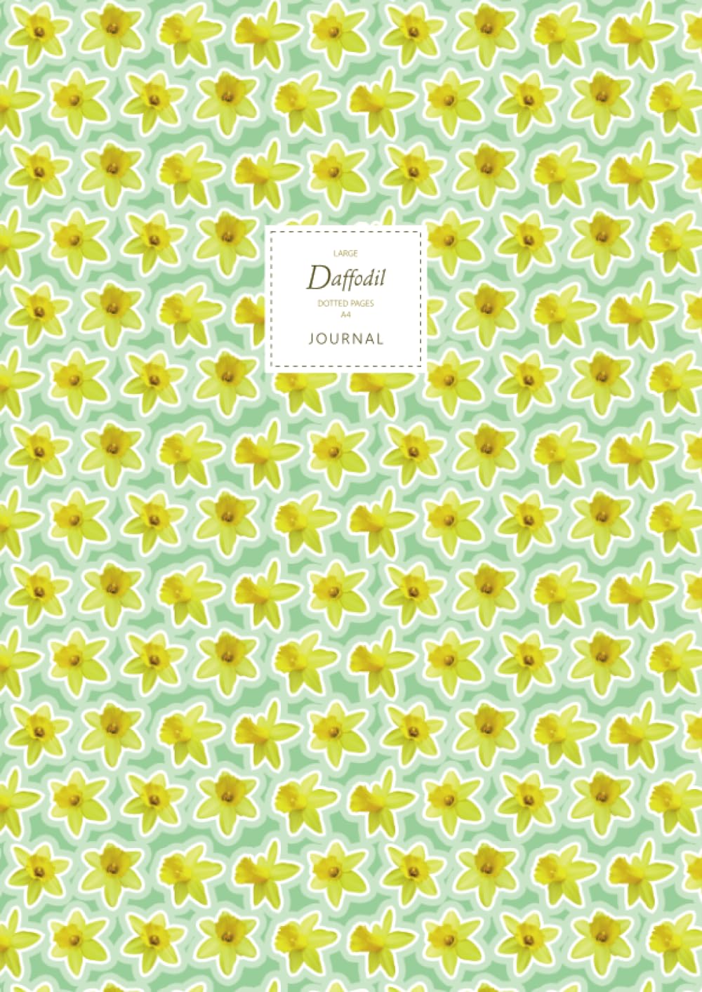Daffodil Journal - Dotted Pages - A4 - Premium: (Spring Green Edition) Flower Journal 192 dot grid page (A4 / 8.27x11.69 inches / 21x29.7cm / Large) baixar livro de graça