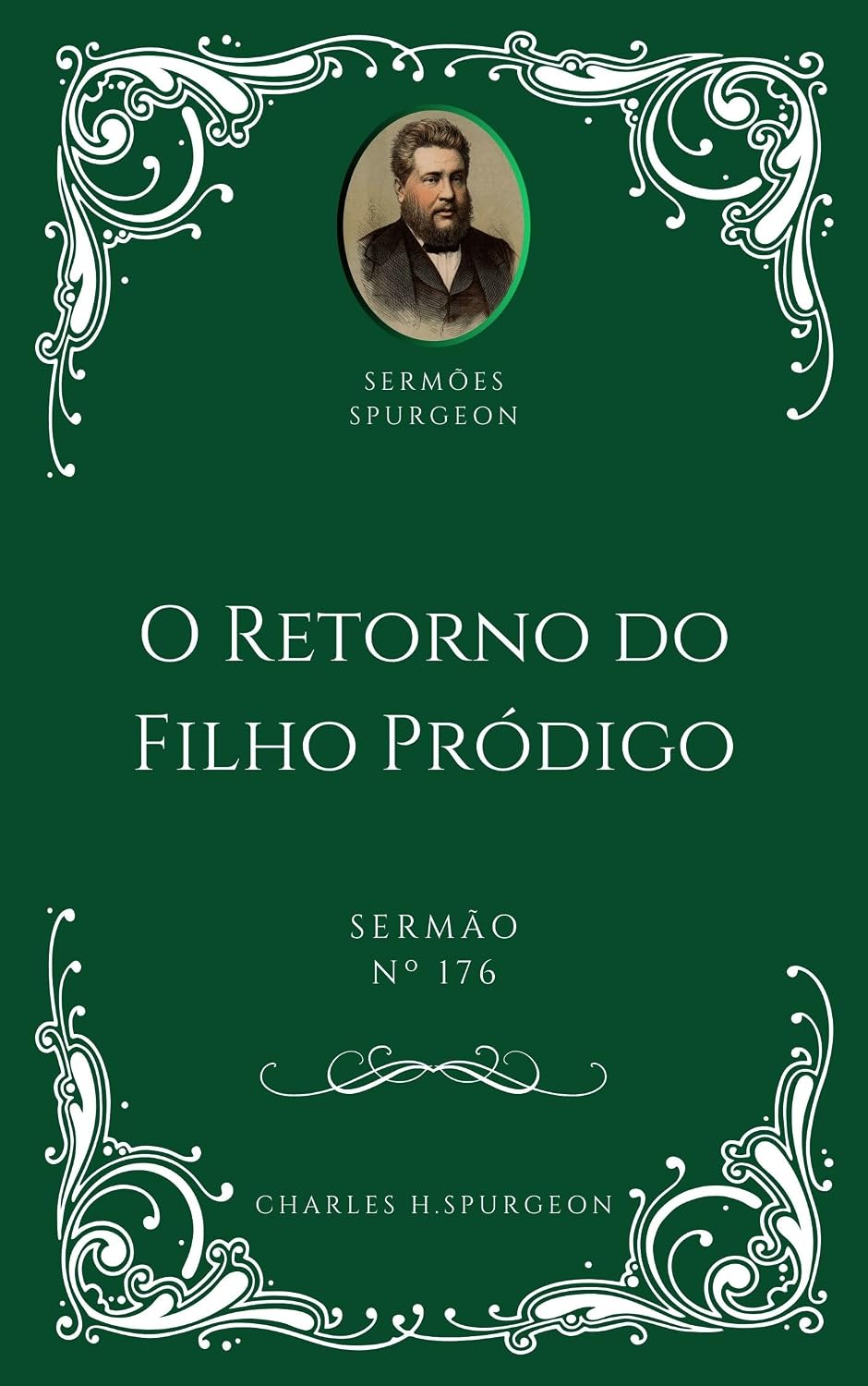 Charles H. Spurgeon - Sermão - O Retorno do Filho Pródigo