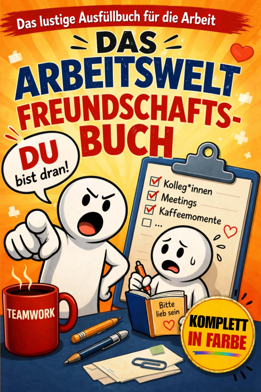 Freundschaftsbuch für die Arbeitswelt! [.. und zum VERSCHENKEN]: HUMORVOLLES und KREATIVES Buch für Arbeitskollegen, Erwachsene und Freunde! baixar livro de graça