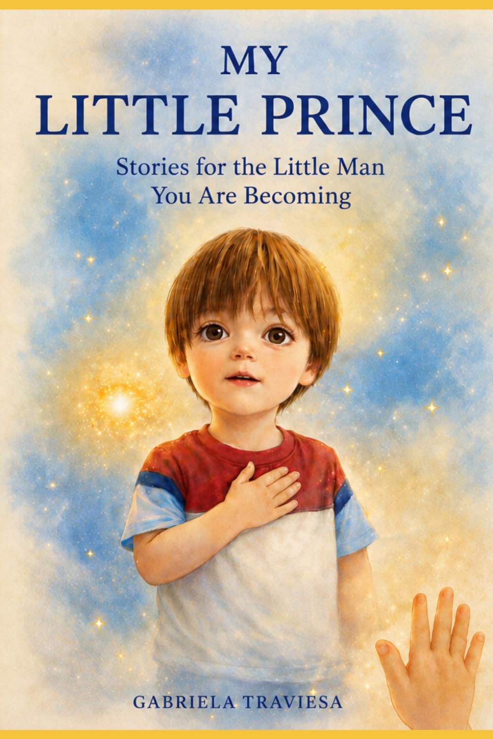 Mi Little Prince: Stories for the little man you are becoming