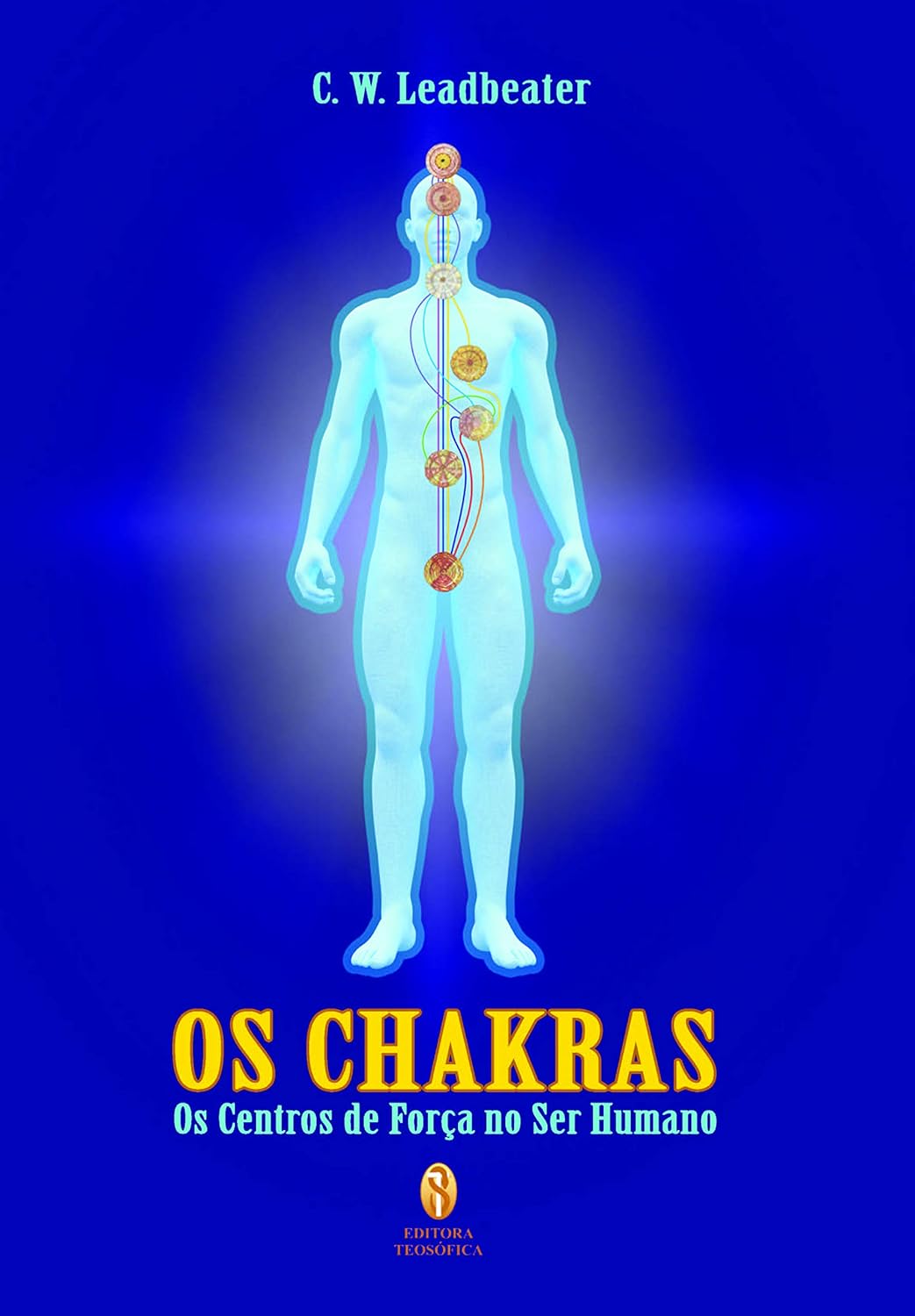 os Chakras os Centros de Forca no Ser Humano baixar livro de graça