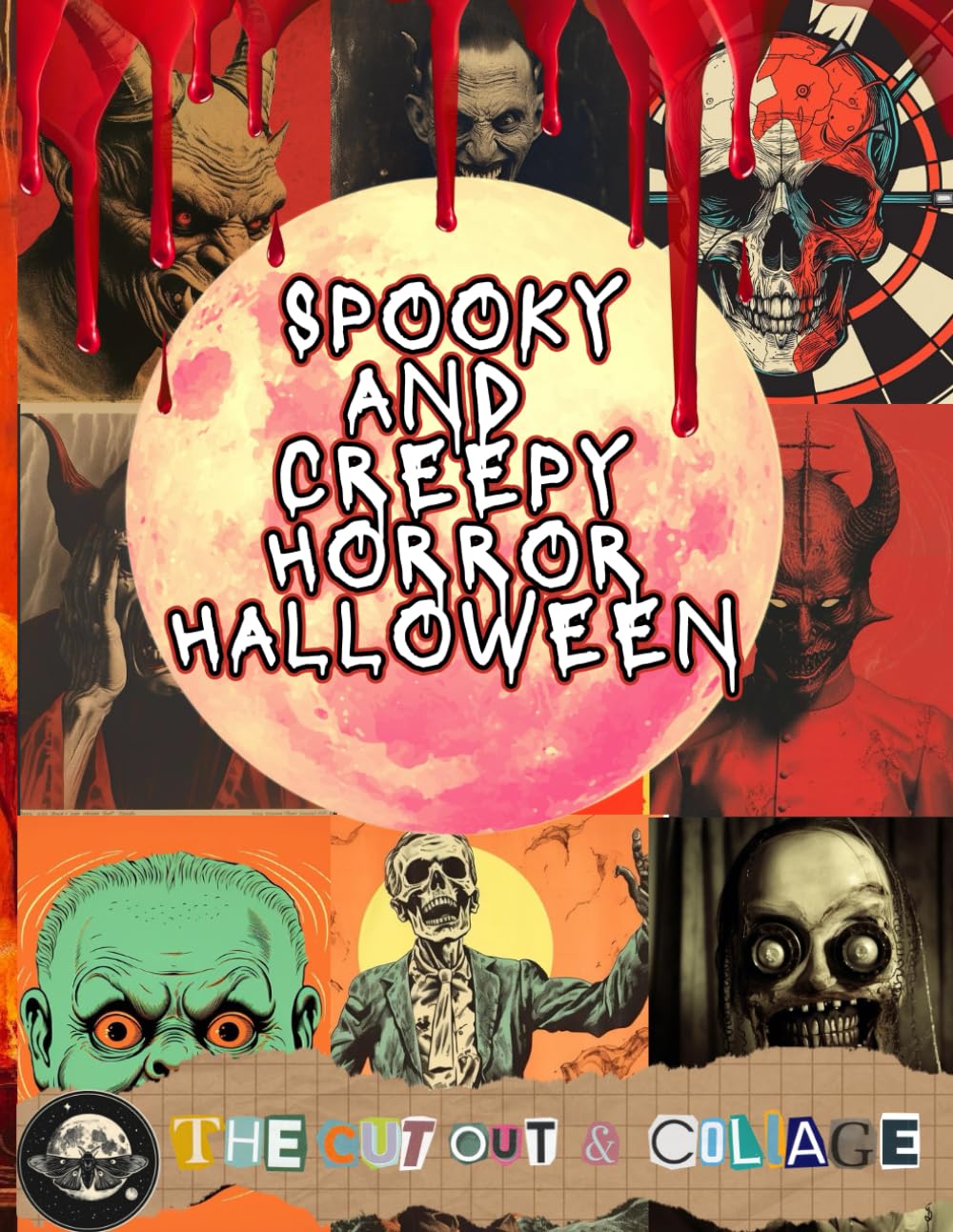 Spooky and Creepy Halloween Imagery Ephemera: Bizarre & Spooky Images, Papers & Ephemera Pieces for Scrapbooking, Decoupage, Collage And Many Other Paper Crafts. baixar o livro de graça