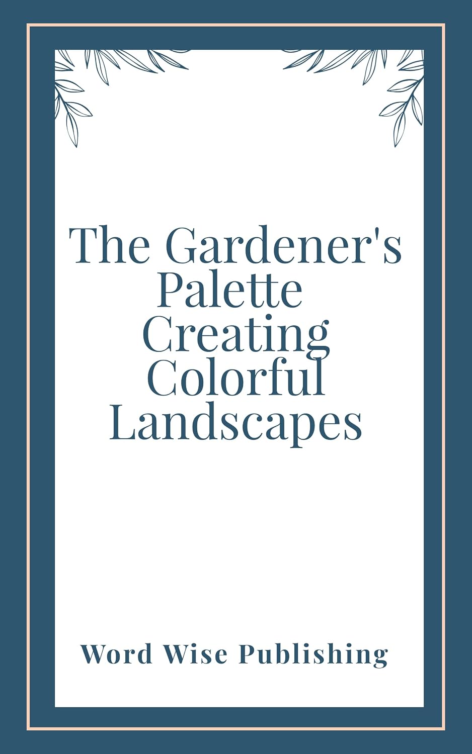 ler totalmente The Gardener's Palette Creating Colorful Landscapes (English Edition)