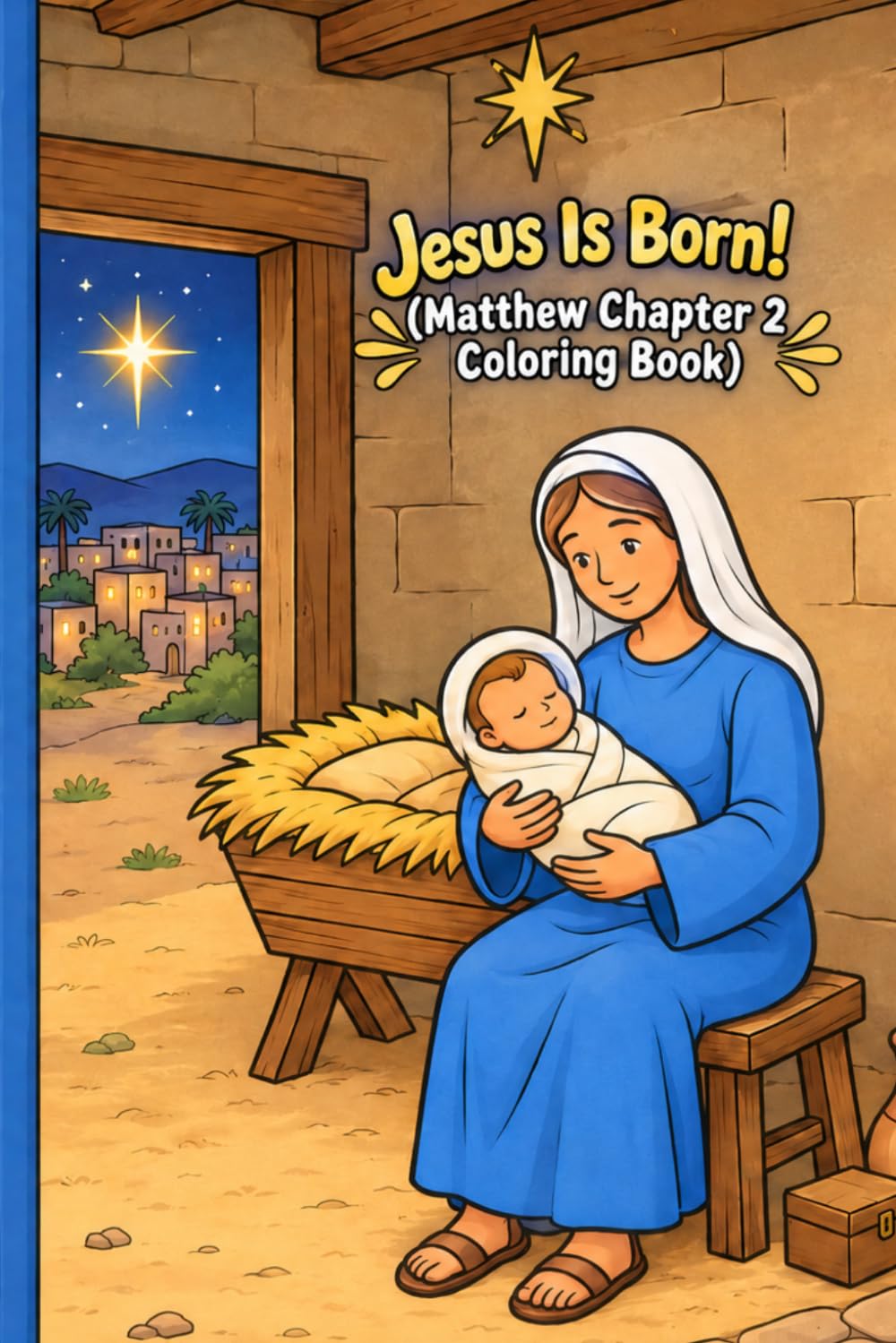 Jesus Is Born! (Matthew Chapter 2 Coloring Book)