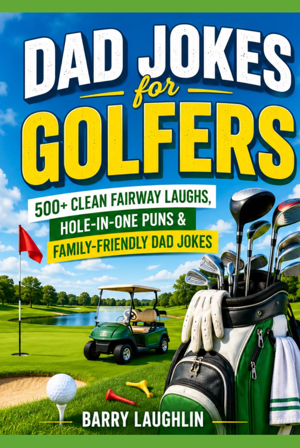 capítulo por capítulo baixar Dad Jokes for Golfers: 500+ Clean Fairway Laughs, Hole-in-One Puns & Family-Friendly Dad Jokes