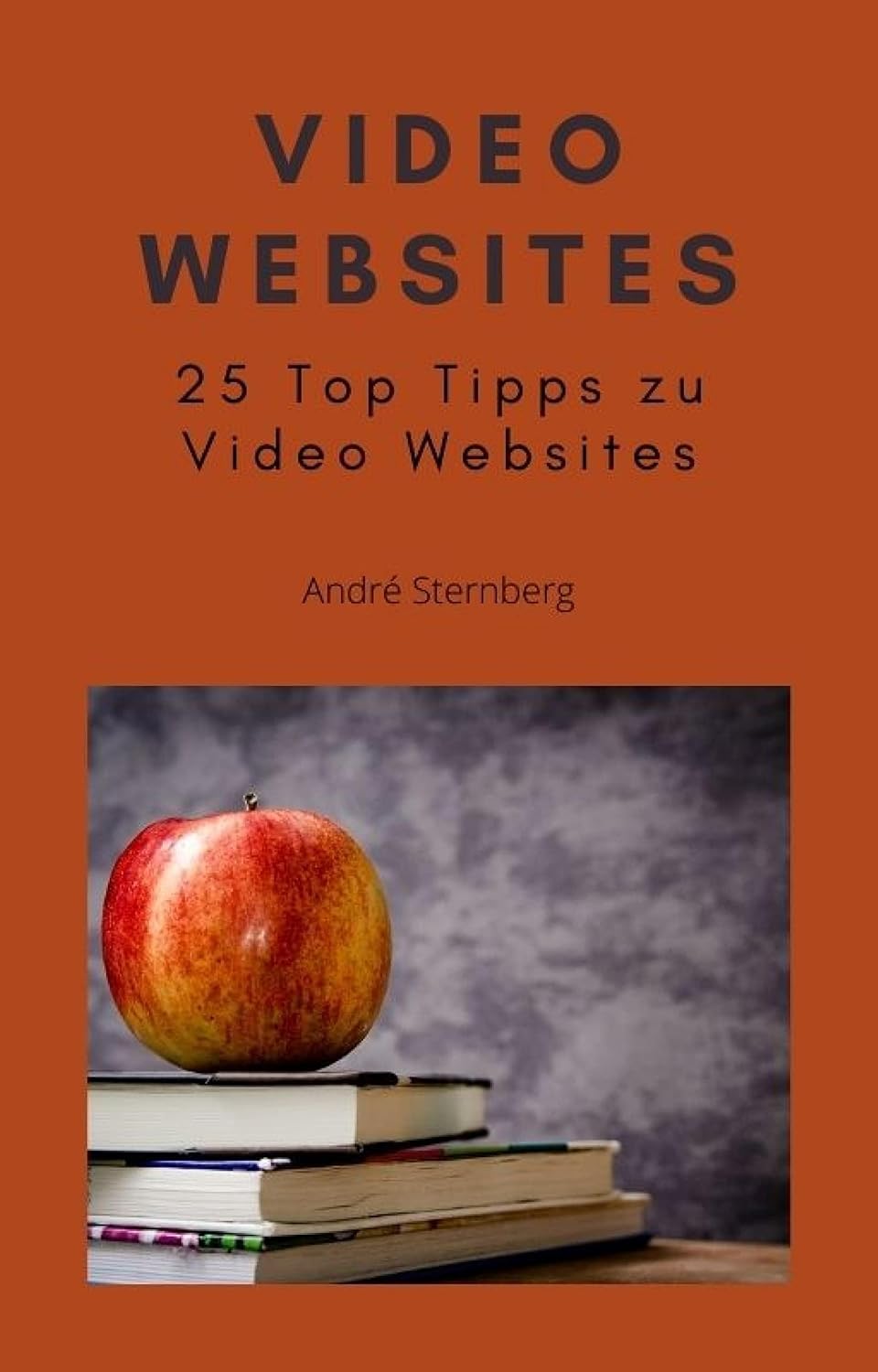 Video Websites: 25 Top Tipps zu Video Websites (German Edition)