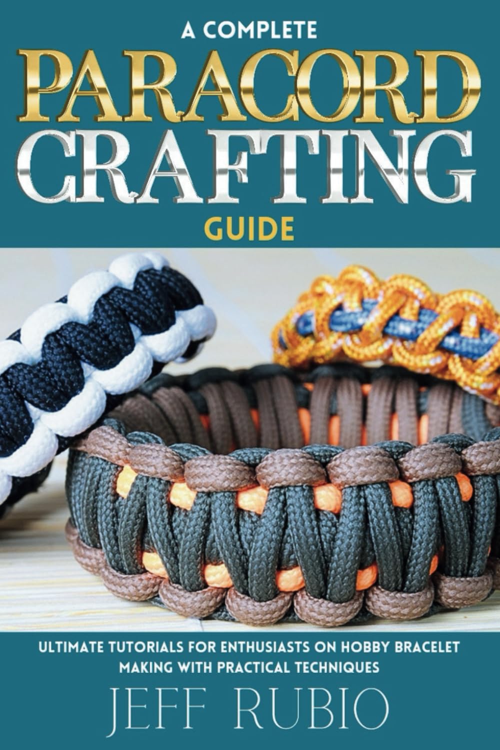 capítulo por capítulo baixar A Complete Paracord Crafting Guide: Ultimate Tutorials for Enthusiasts on Hobby Bracelet Making with Practical Techniques