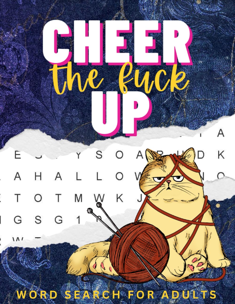 Cheer the F*ck Up Funny Word Search for Adults: An Entertaining Word Search Filled with Funny, Sweary and Stress Relieving Word Find Puzzles to... Search Puzzle Book for Adults and Seniors baixar o livro de graça