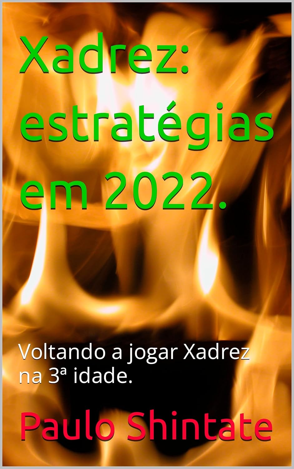 Xadrez: estratégias em 2022.: Voltando a jogar Xadrez na 3ª idade. baixar o livro de graça