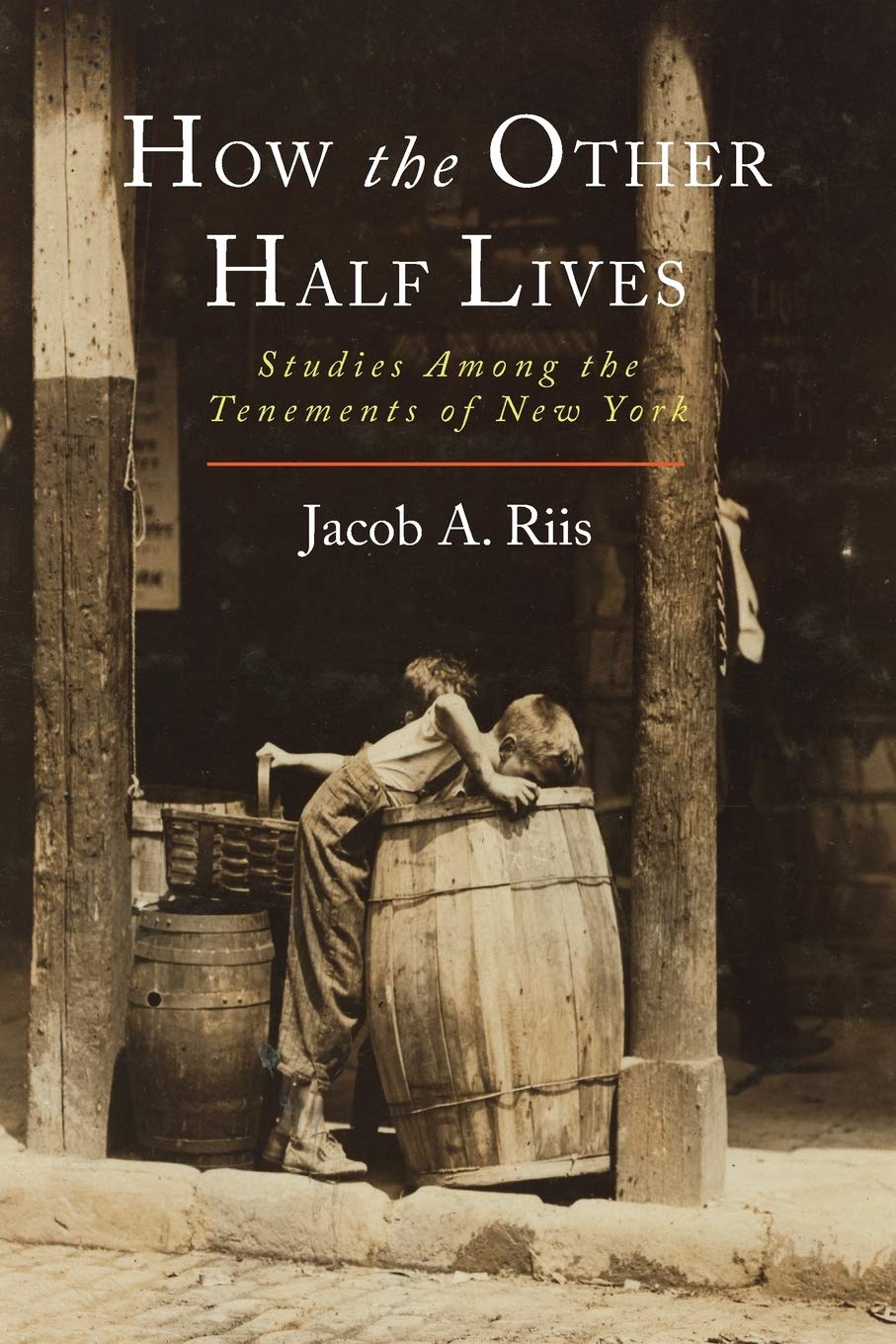 How the Other Half Lives: Studies Among the Tenements of New York baixar livro de graça