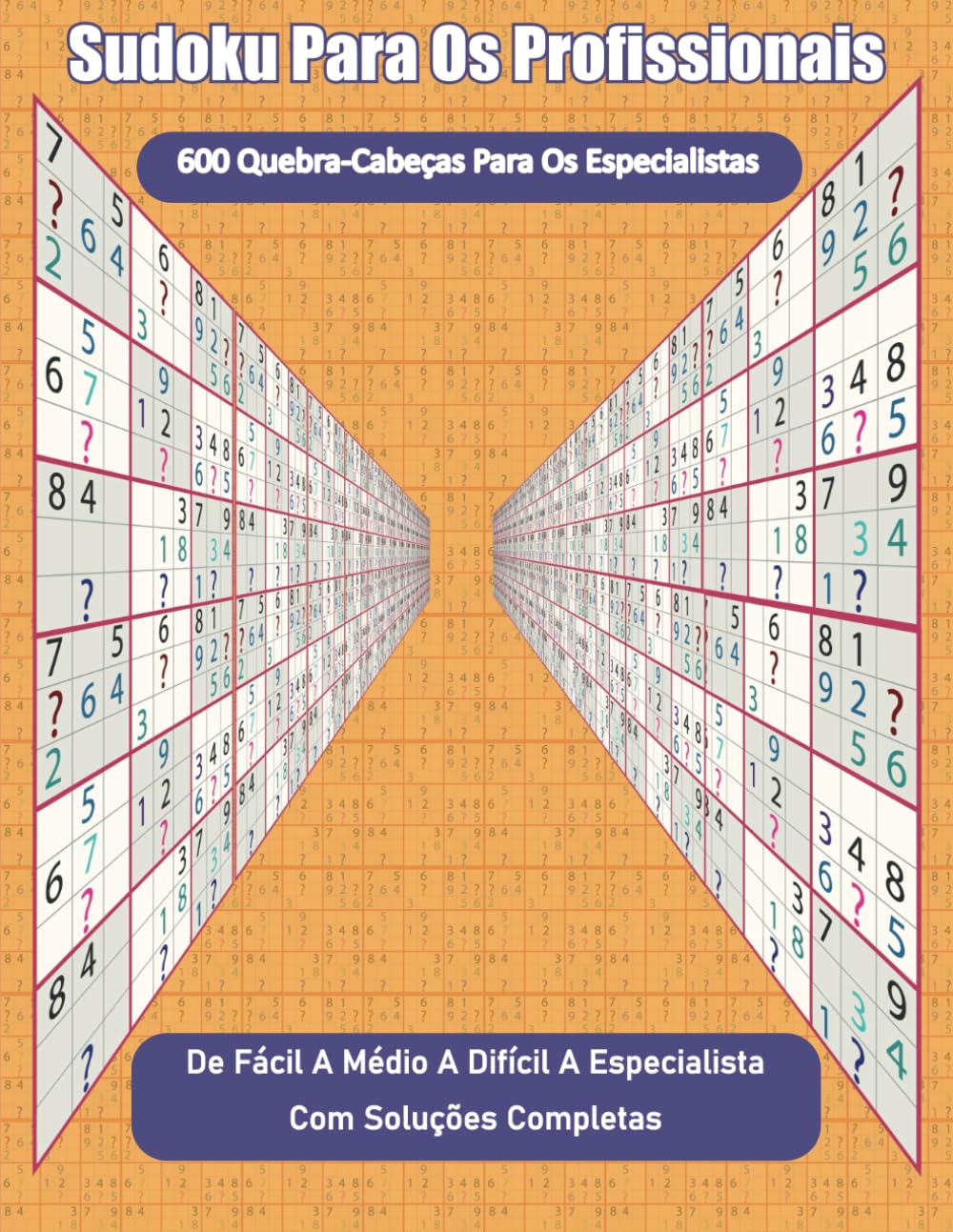 ler totalmente Sudoku para os profissionais: 600 quebra-cabeças para os especialistas (Portuguese Edition)