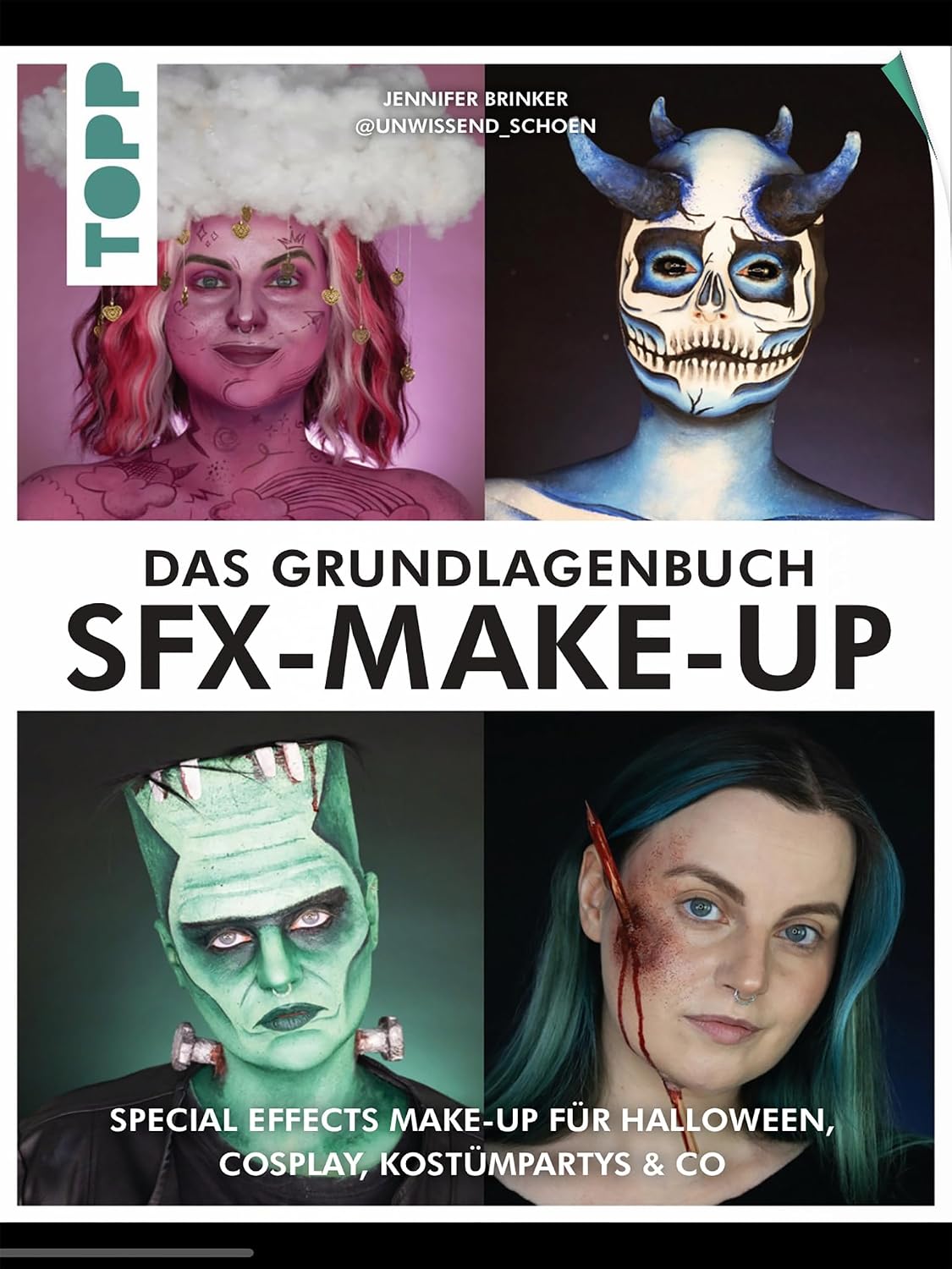 ler totalmente Das Grundlagenbuch SFX-Make-up: Special Effects Make-up für Halloween, Cosplay, Kostümpartys & Co. Mit Tutorials und DIY-Rezepten (German Edition)