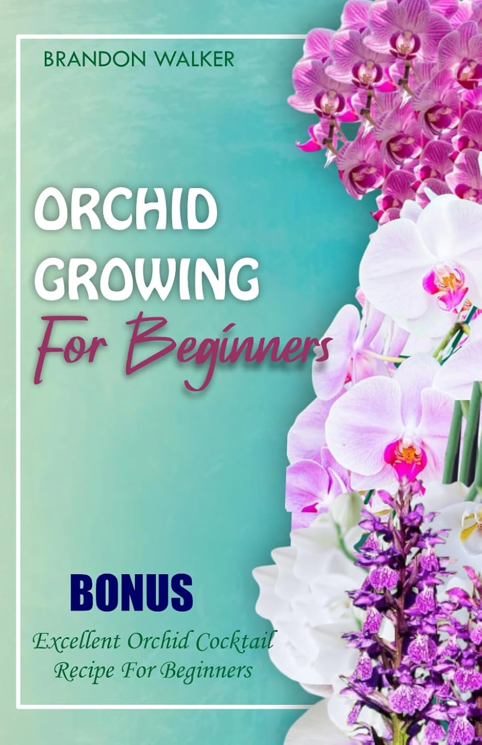ORCHID GROWING FOR BEGINNERS: How To Grow, Care And Harvest Orchid With Beautiful Varieties For Your Home Garden baixar livro de graça