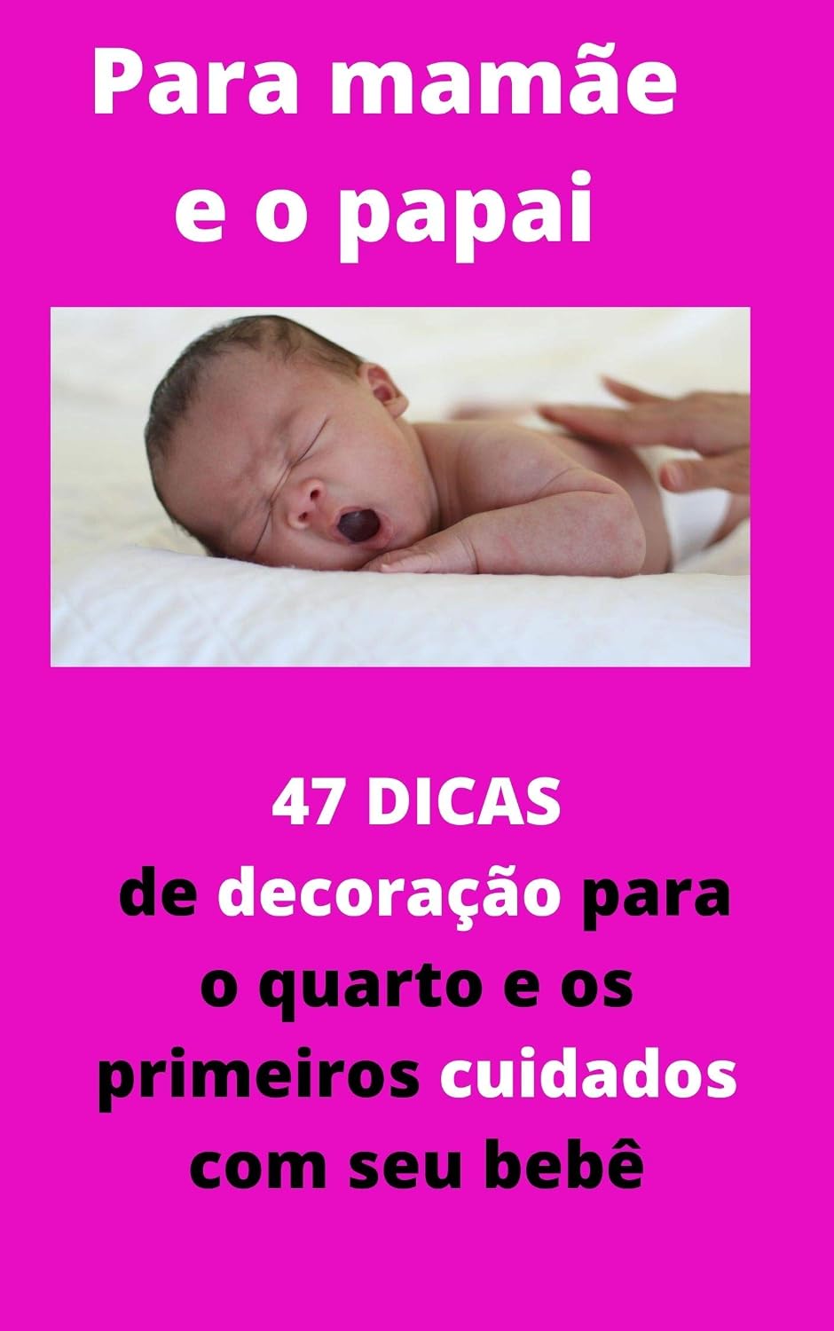 47 dicas de decoração para o quarto de seu bebê: e os primeiros cuidados com seu bebê baixar o livro de graça