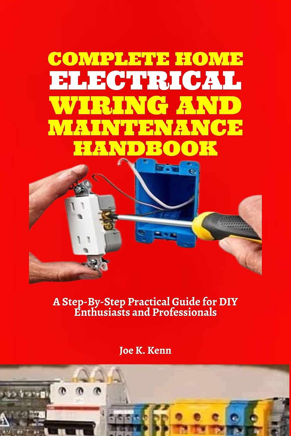 Complete Home Electrical Wiring and Maintenance Handbook: A Step-By-Step Practical Guide for DIY Enthusiasts and Professionals | Electrical Load Calculation (English Edition) baixar livro de graça