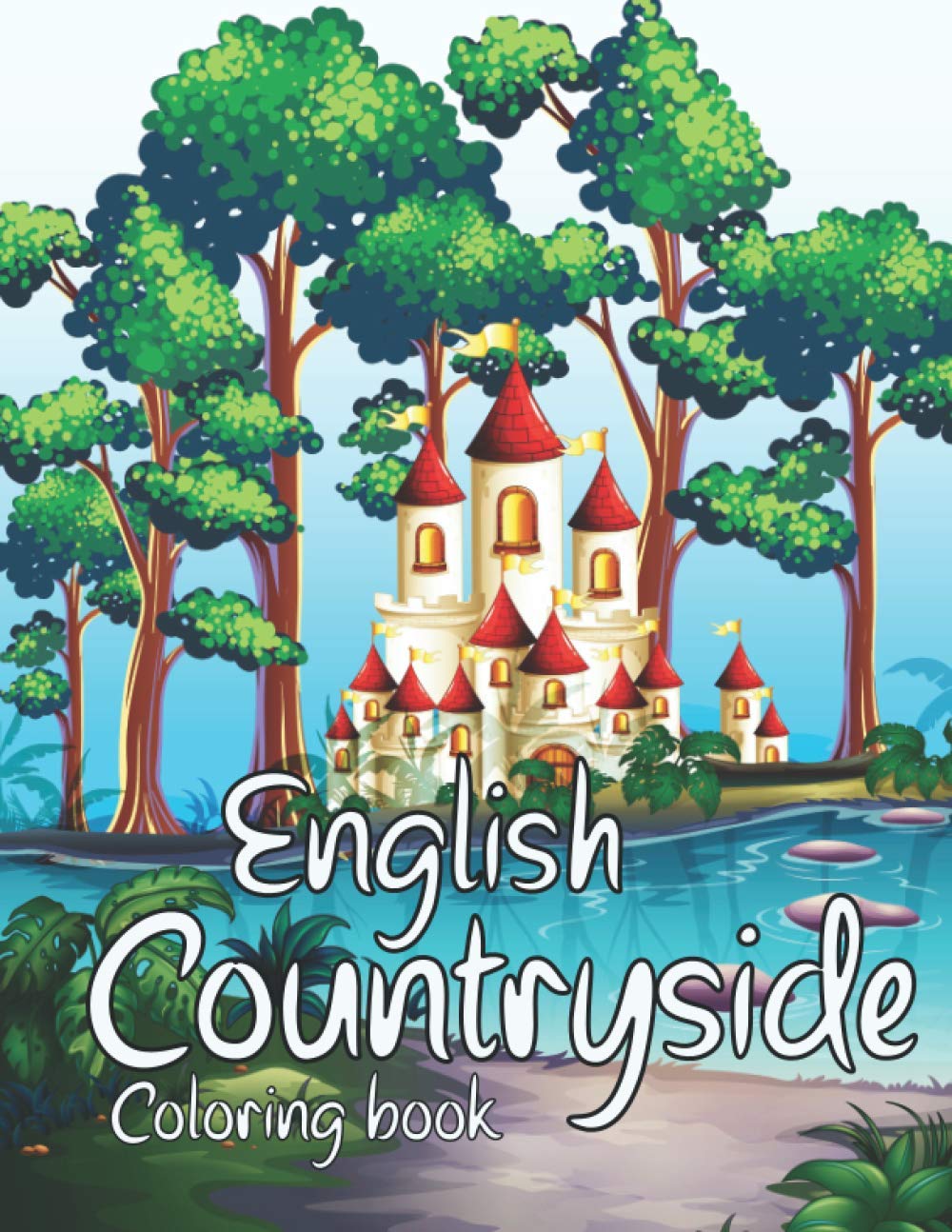 English Countryside Coloring Book: A Coloring Book With Beautiful And Relaxing English Countrysides Scenes. baixar livro de graça
