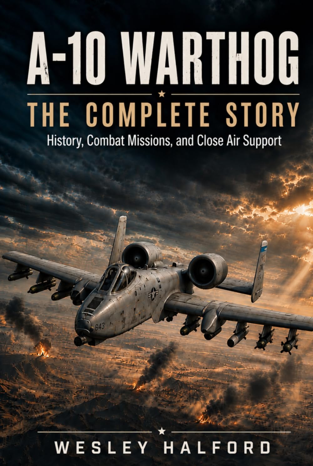 capítulo por capítulo baixar A-10 Warthog: The Complete Story: History, Combat Missions, and Close Air Support (Legends of Combat Aviation)