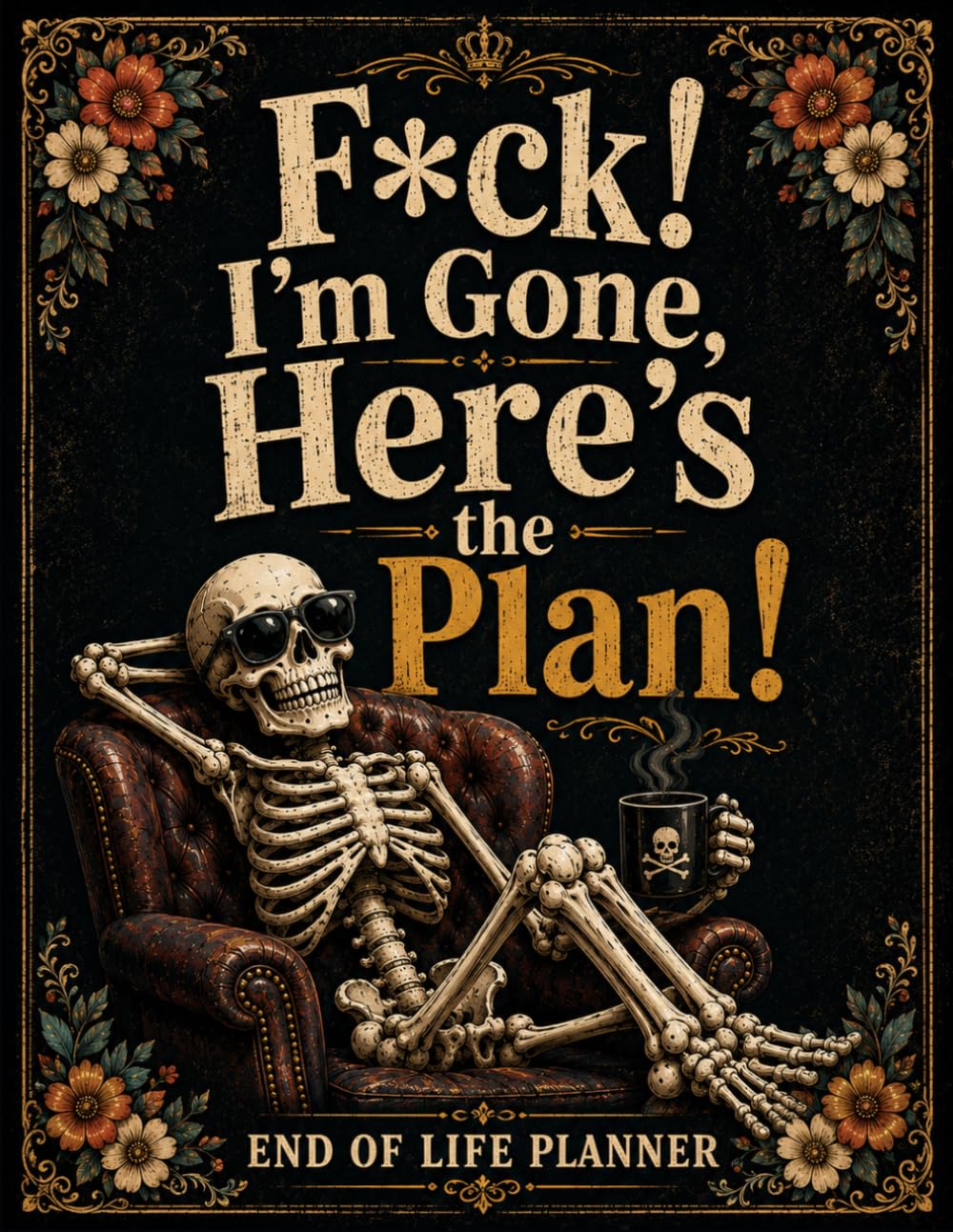 ler totalmente F*ck! I'm Gone, Here's the Plan!: The End-of-Life Planner Record Book provides a reliable place for your family's essential information.