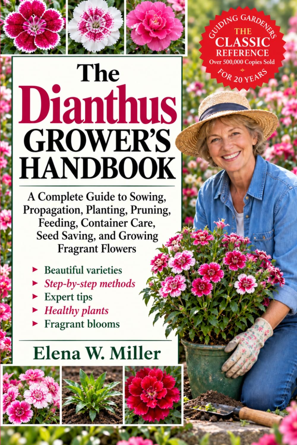 The Dianthus Grower's Handbook: A Complete Guide to Sowing, Propagation, Planting, Pruning, Feeding, Container Care, Seed Saving, and Growing Fragrant Flowers baixar o livro de graça